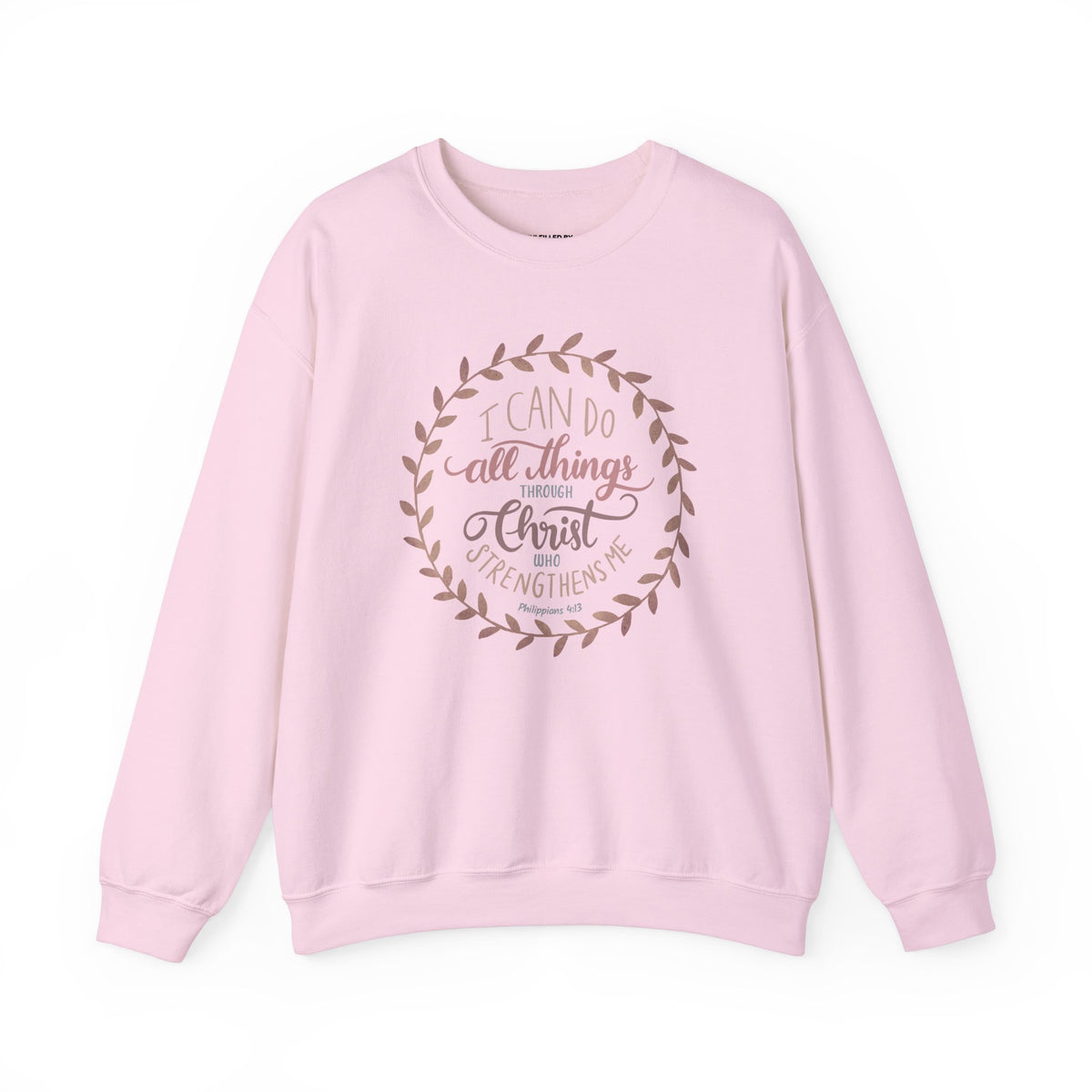 I Can Do All Things Through Christ Who Strengthens Me - Women's Christian Sweatshirt