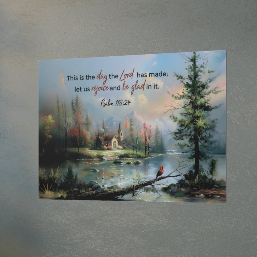 Bible Verse Christian Art Print. This is the day the Lord has made; let us rejoice and be glad in it. Psalm 118:24