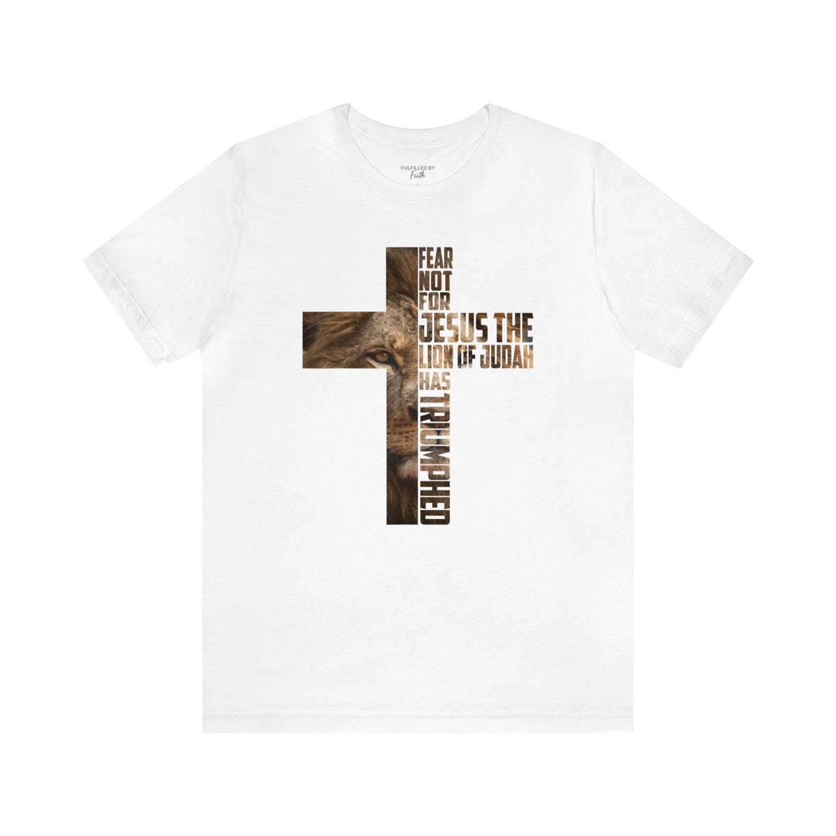 Fear Not, Jesus The Lion Of Judah Christian T-Shirt