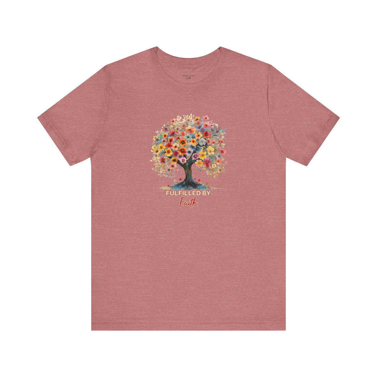 Fulfilled by Faith Floral Tree Design - Women's Christian T-Shirt