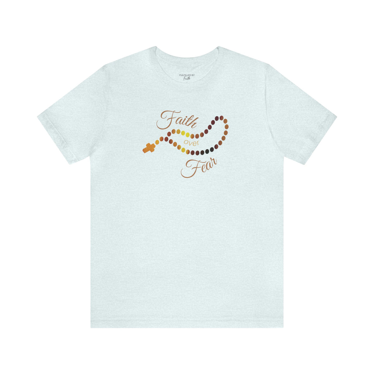 Faith Over Fear Rosary Designed Christian T-Shirt