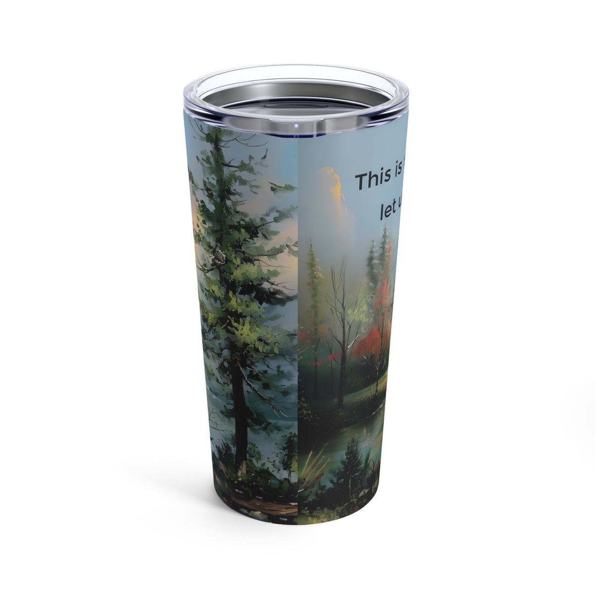 This is the Day the Lord Has Made, Psalm 118:24 Bible Verse Tumbler