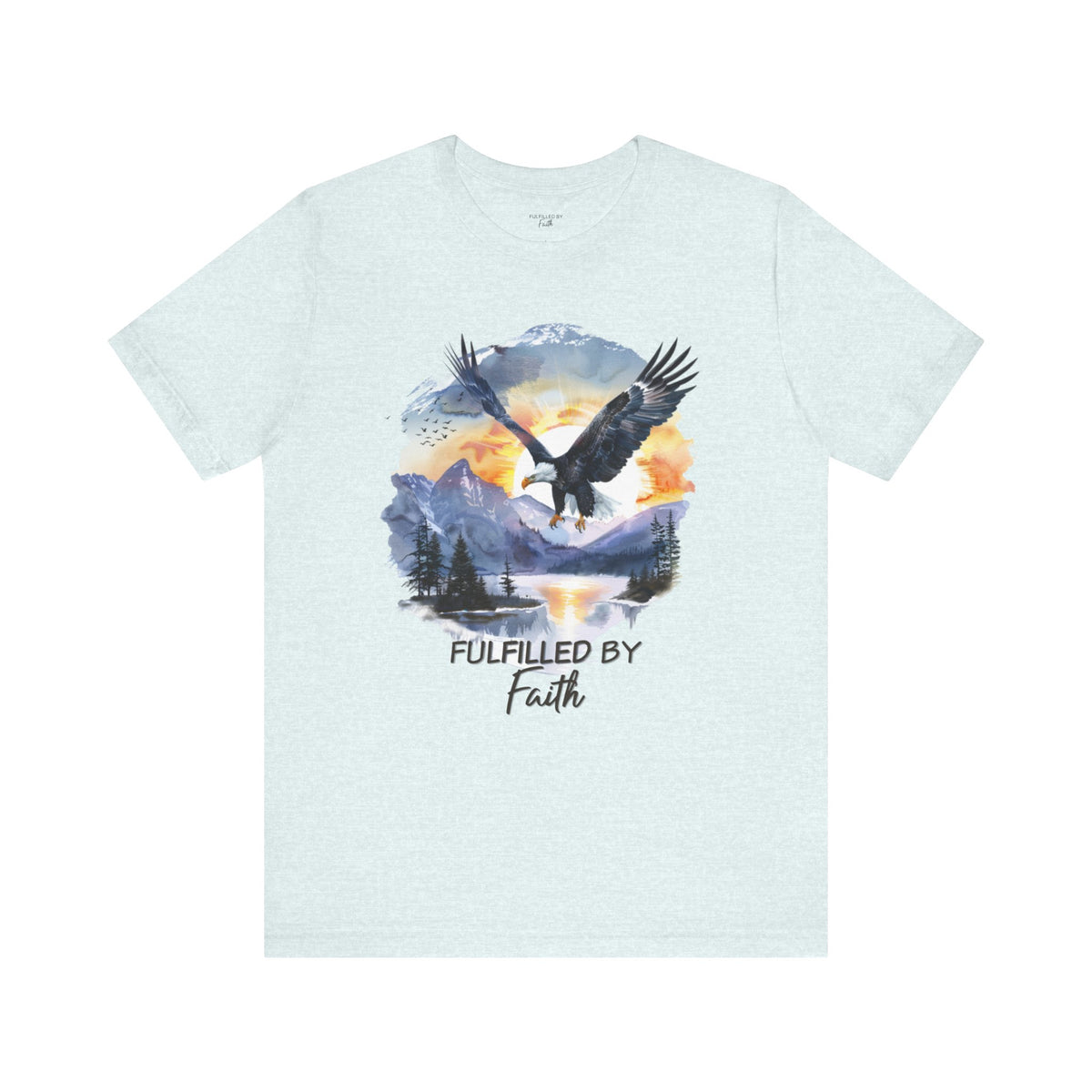 Fulfilled by Faith Eagle Sunset  - Men's Christian T-Shirt