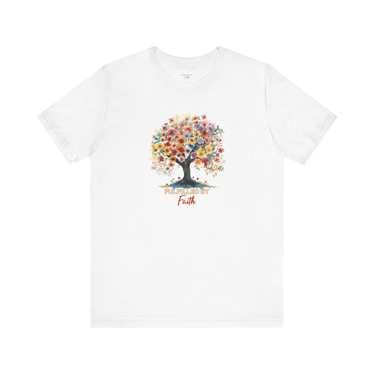 Fulfilled by Faith Floral Tree Design - Women's Christian T-Shirt