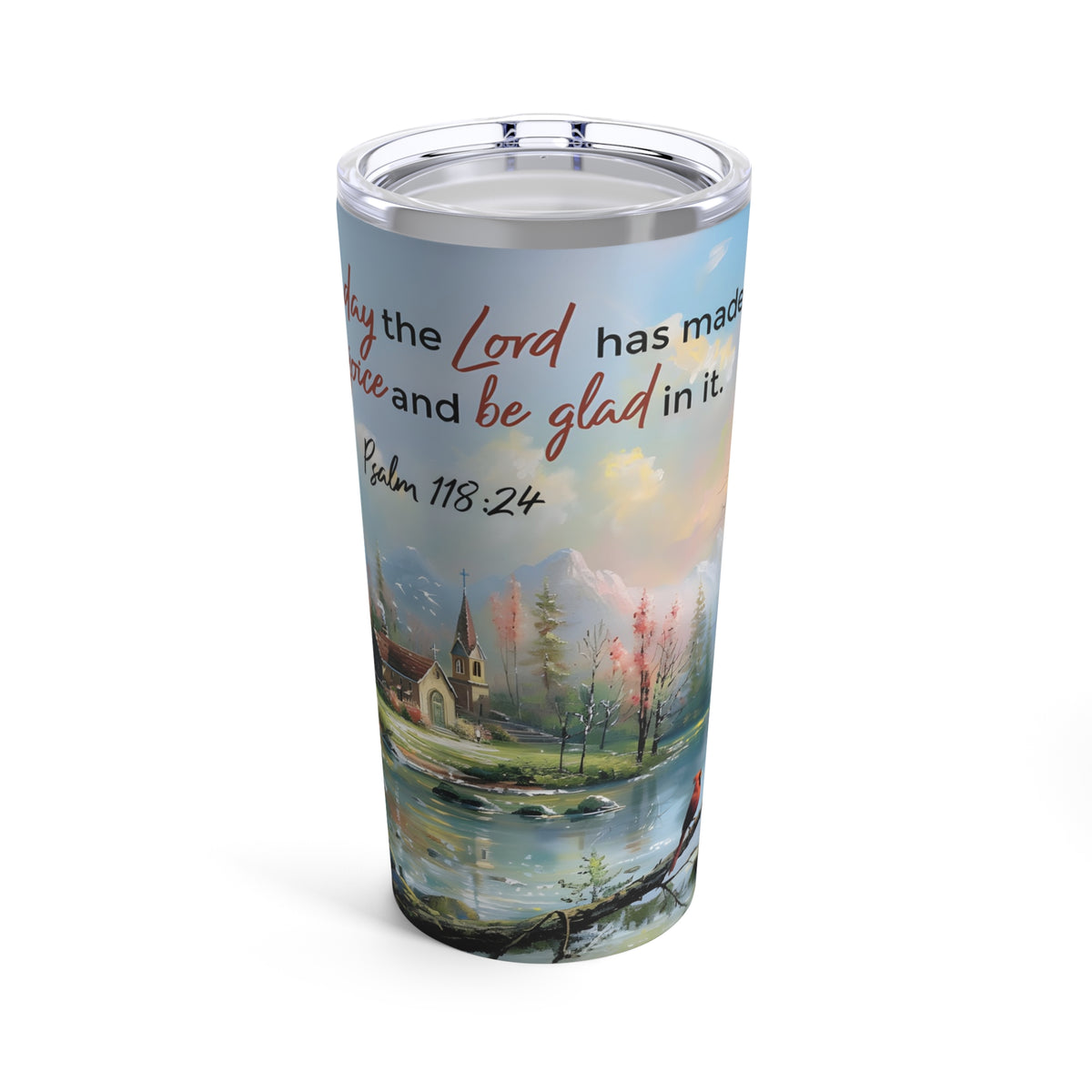 This is the Day the Lord Has Made, Psalm 118:24 Bible Verse Tumbler