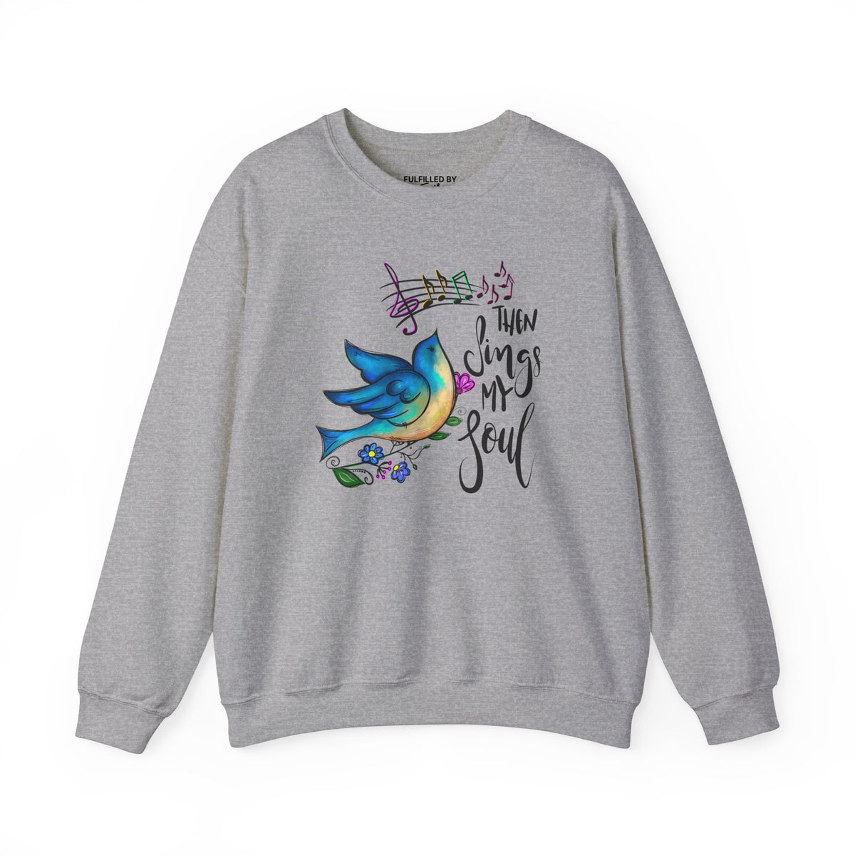 Then Sings My Soul, Song Bird Women's Christian Sweatshirt