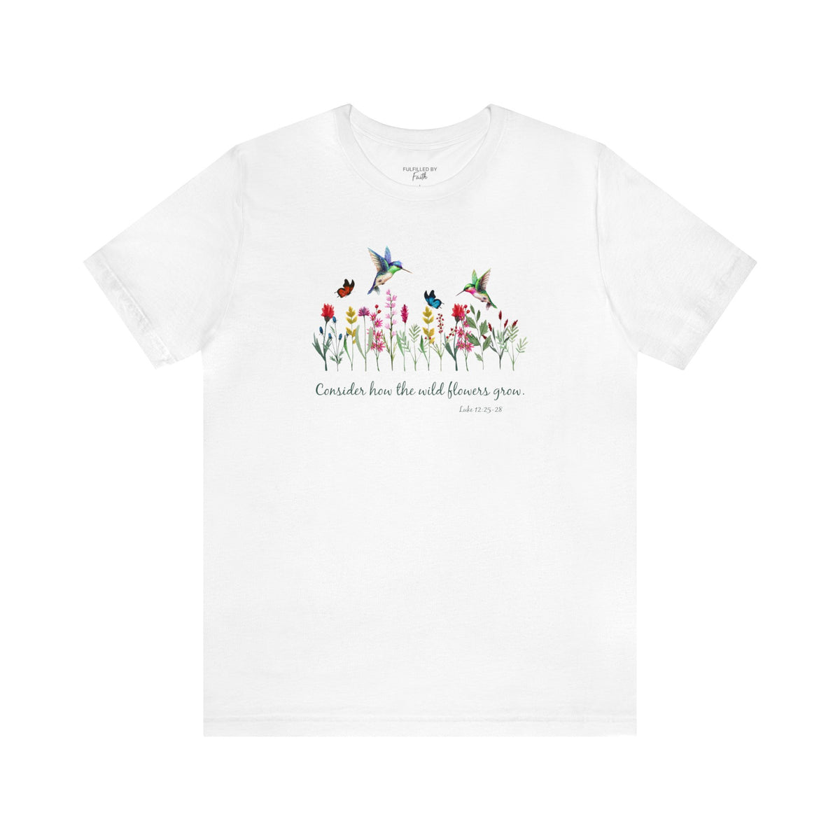 Consider How The Wild Flowers Grow - Women's Christian T-Shirt