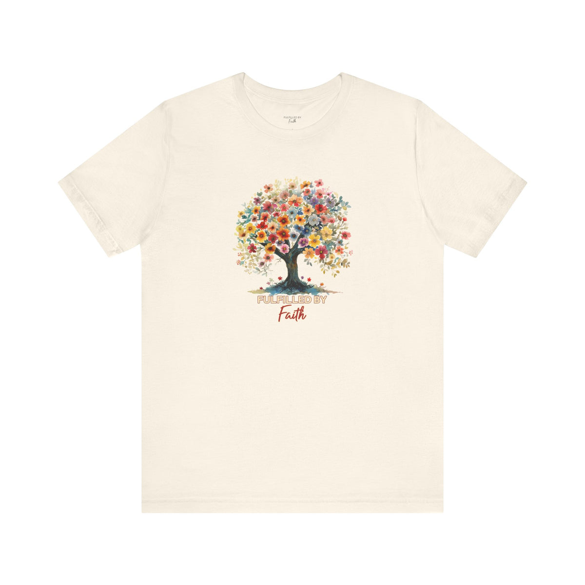 Fulfilled by Faith Floral Tree Design - Women's Christian T-Shirt