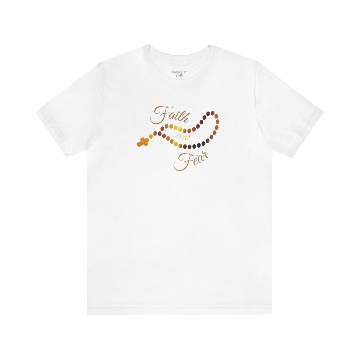 Faith Over Fear Rosary Designed Christian T-Shirt