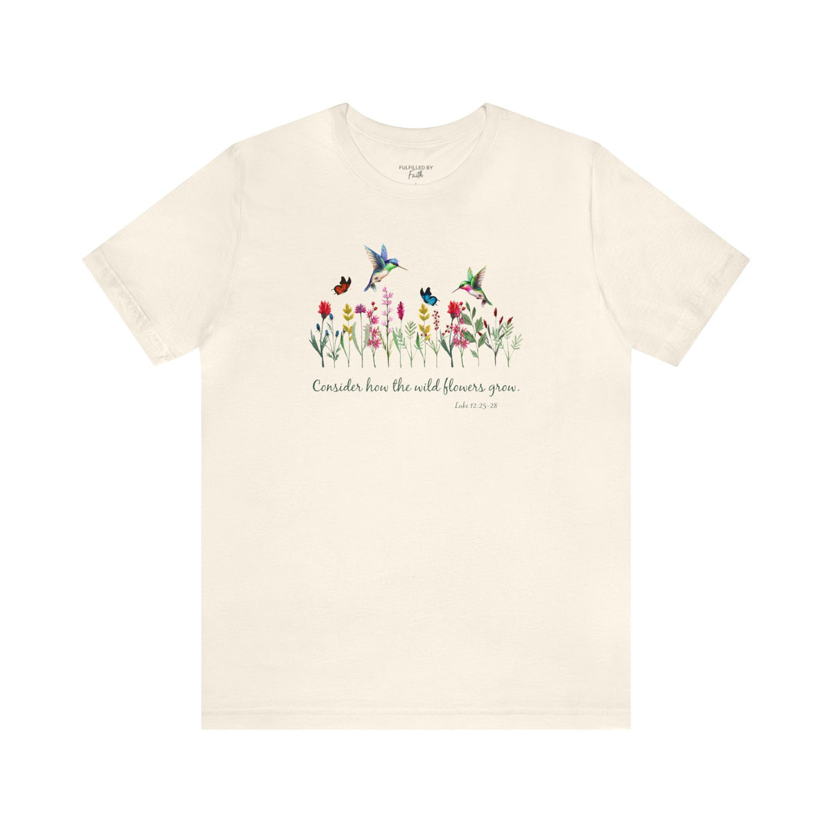 Consider How The Wild Flowers Grow - Women's Christian T-Shirt