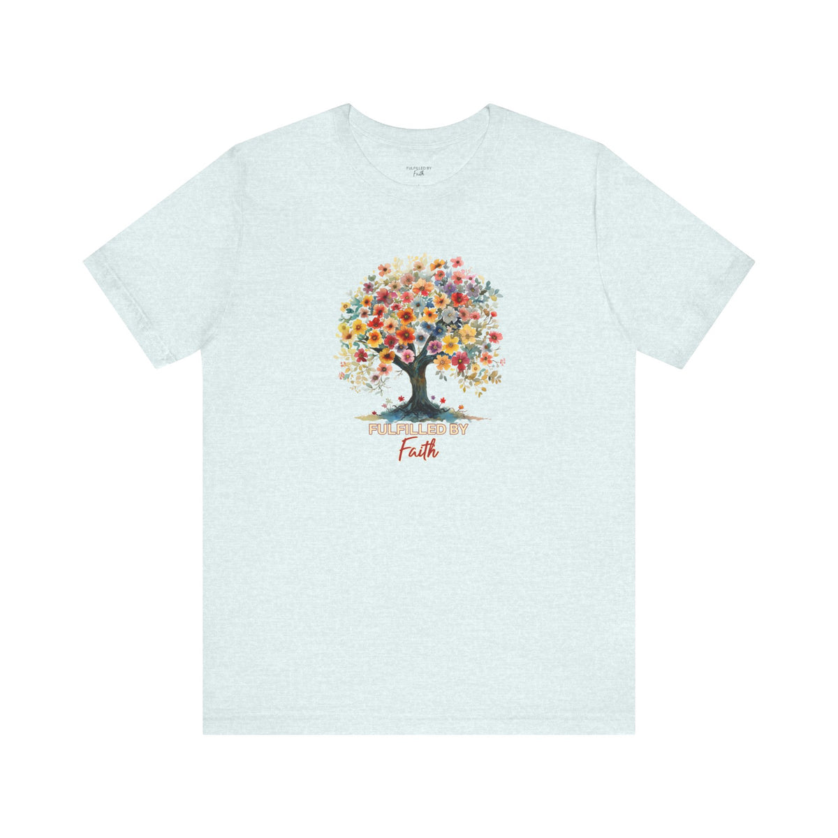 Fulfilled by Faith Floral Tree Design - Women's Christian T-Shirt