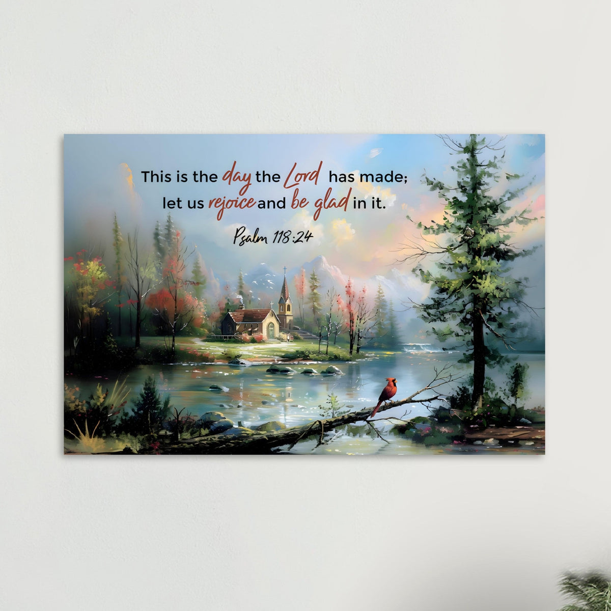 Bible Verse Christian Art Print. This is the day the Lord has made; let us rejoice and be glad in it. Psalm 118:24